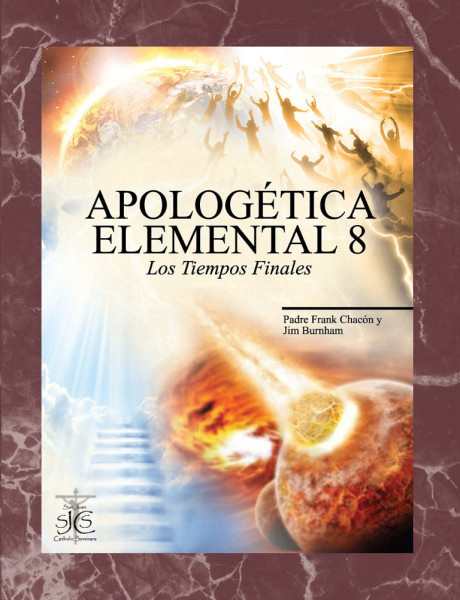 Apologetica Elemental 8 Los Tiempos Finales - Full Color