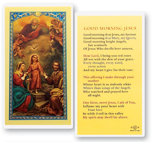 Good Morning Jesus, Holy Family Laminated Prayer Card - 25 Cards Per Pack .80 per card