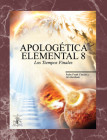 Apologetica Elemental 8 Los Tiempos Finales