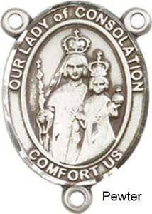 Our Lady of Consolation Rosary Centerpiece Sterling Silver or Pewter [BLCR0390]