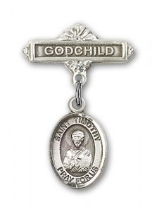 Pin Badge with St. Timothy Charm and Godchild Badge Pin [BLBP0999]