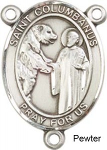 St. Columbanus Rosary Centerpiece Sterling Silver or Pewter [BLCR0419]