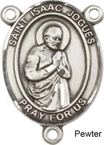 St. Isaac Jogues Rosary Centerpiece Sterling Silver or Pewter [BLCR0314]