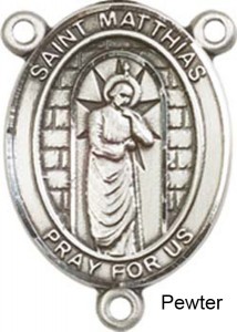 St. Matthias the Apostle Rosary Centerpiece Sterling Silver or Pewter [BLCR0429]