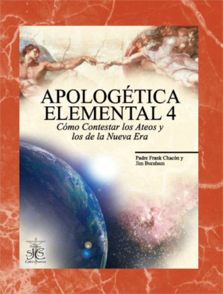 Apologetica Elemental 4 Como Contestar los Ateos - Full Color