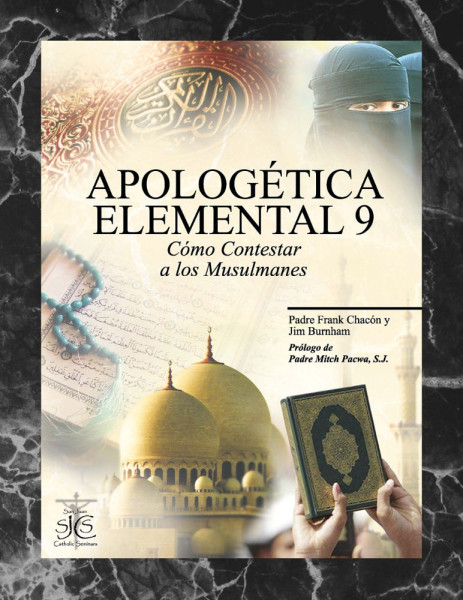 Apologetica Elemental 9 Como Contestar a los Musulmanes - Full Color