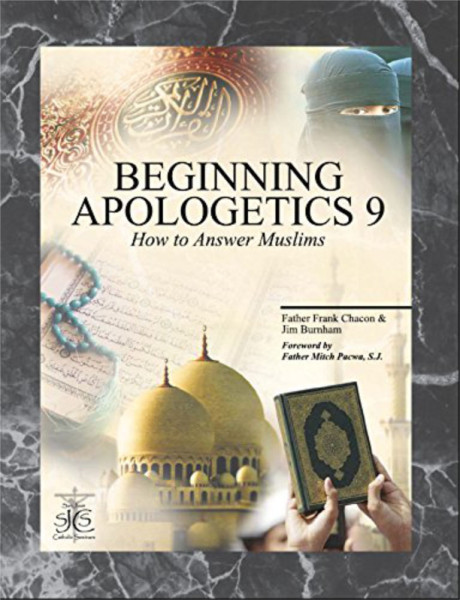 Beginning Apologetics 9 How to Answer Muslims - Full Color