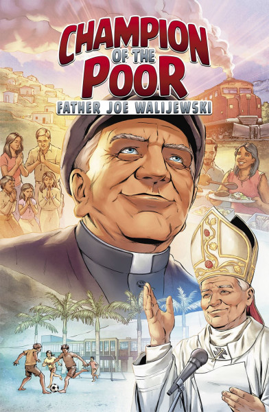 Champion of the Poor: Father Joe Walijewski - Full Color