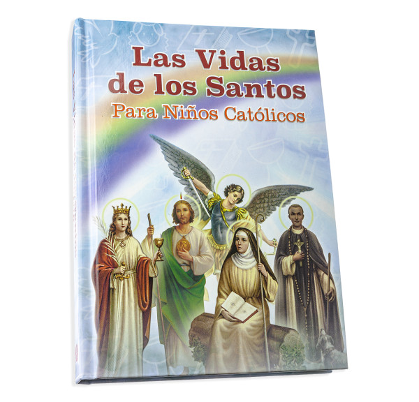 Las Vidas de los Santos Para Ninos Catolicos - Full Color