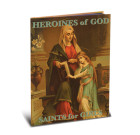 Heroines of God Saints for Girls Hard Back Book