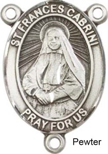 St. Frances Cabrini Rosary Centerpiece Sterling Silver or Pewter [BLCR0182]