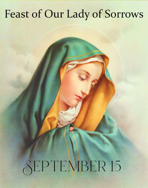 Our Lady of Sorrows | Meaning, Feast Day, and Devotions (Sept 15)