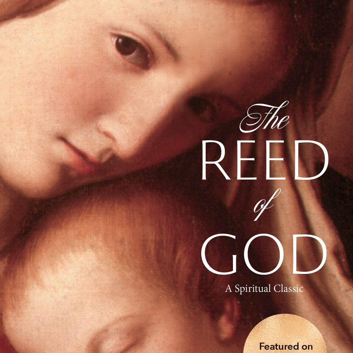 The Reed of God | Caryll Houselander – Hallow Advent Pick – Catholic ...