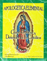Apologetica Elemental 1 Como Explicar y Defender la Fe Cat&oacute;lica