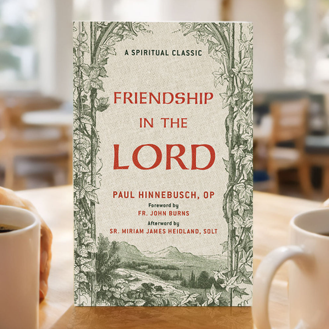 Friendship in the Lord — Fr. Paul Hinnebusch, O.P.