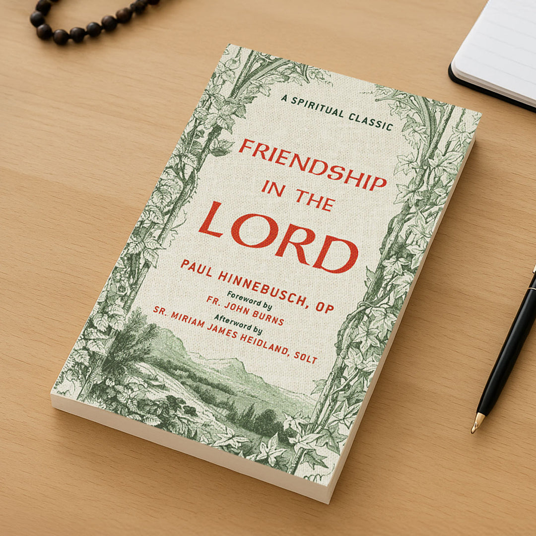 Friendship in the Lord — Fr. Paul Hinnebusch, O.P.