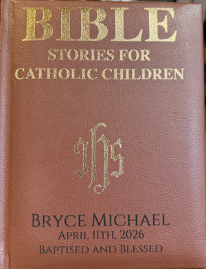 Bible Stories for Catholic Children - Gold Stamped Brown Leather Gift Edition